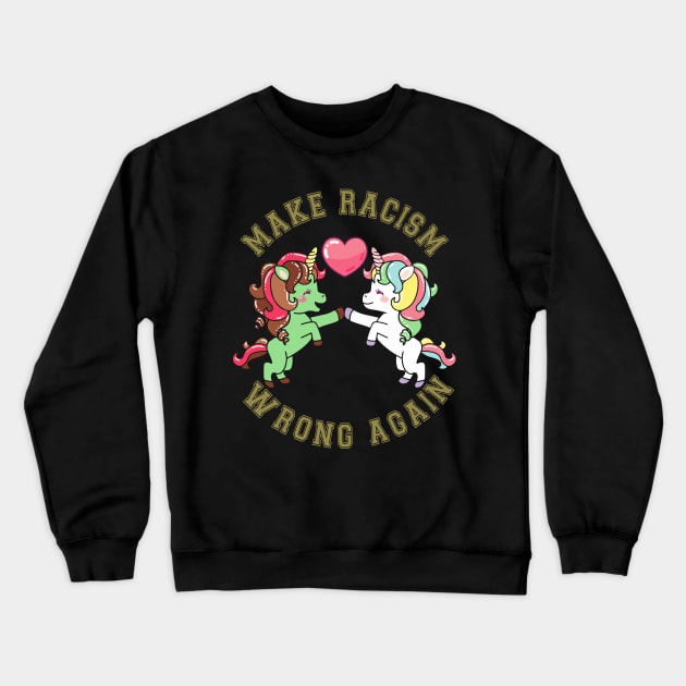 Make racism wrong again Crewneck Sweatshirt by Work Memes